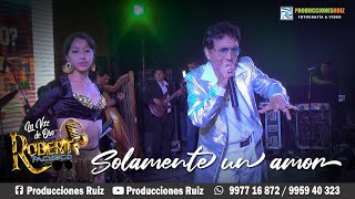 Solamente un amor - Robert Pacheco