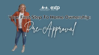 The First Step to Homeownership: Pre-approval