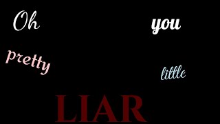 Pretty Little Liar//read desc to understand//hey you :p