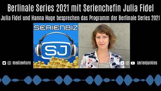 Podcast: Berlinale Series 2021 mit Serienchefin Julia Fidel | Serienjunkies