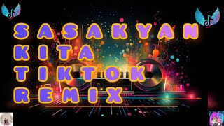 TIKTOK VIRAL / TRENDING "SASAKYAN KITA REMIX " [DJ JAMESKIER]