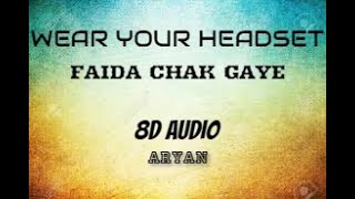 Faida Chak Gaye ( 8D AUDIO ) || Garry Sandhu