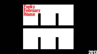 Funky February House Mix 2013 - Mixed by Muggs Majandhra