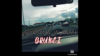 JALANAN DI BRUNEI DARUSSALAM# _Negara Sultan