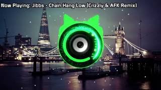 Jibbs - Chain Hang Low (Crizzly & AFK Remix) (Bass Boosted)