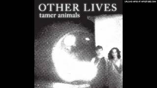 Other Lives - Heading East