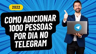 Adicione 1000 pessoas por dia no Telegram !