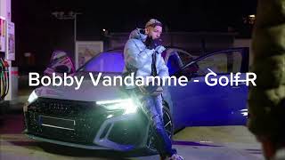 Bobby Vandamme - Golf R (Leak)