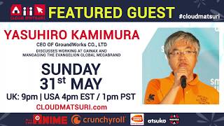 Yasuhiro Kamimura (CEO, GroundWorks - Evangelion licensing) at Cloud Matsuri today!