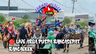 🔴 LIVE ARBA PUSPA GROUP ‼️RANCASEPAT RANCAEKEK