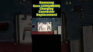 Samsung Guru 1200 Charging Jack/Connector Change||M600 Charging Jack #youtube #viral #tips #ytshorts