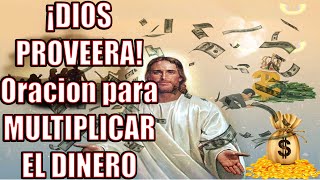 ¡DIOS PROVEERA! Oracion para MULTIPLICAR EL DINERO