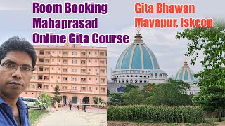 Gita Bhawan, Sree Dham Mayapur, Iskcon, Room Booking, Mahaprasad, Online Gita Study course