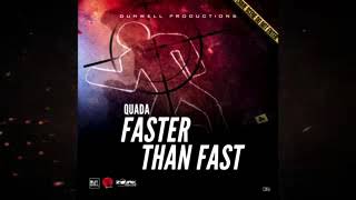 Quada - Faster Than Fast (Official Audio)