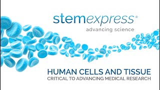 Human Cells and Tissue - Critical to Advancing Medical Research