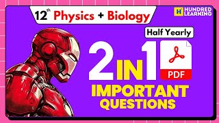 12th Physics & Biology Half yearly Important Questions with Studyplan #centumhacks #halfyearly