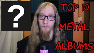 My Top 10 METAL ALBUMS