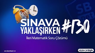 İleri sayısal︱ Sınava Yaklaşırken #130︱Volkan Şampiyon