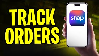 How to Use Shop App to Track Orders | Step by Step (2024)