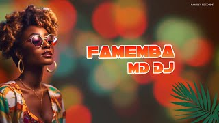 MD Dj - Famemba (Video)