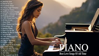 100 Most Beautiful Piano Legendary Instrumental Love Songs Playlist - Greatest Hits Love Songs Ever