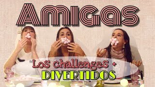 AMIGAS CHALLENGE | Diversión en estado puro con mis mejores amigas | Lifestyle