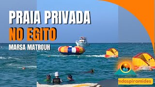 PRAIA NO EGITO privada/ ALÉM DAS PIRÂMIDES/ Marsa Matrouh