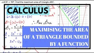 Applications of Calculus - Maximising the Area of a Triangle Bounded within a Curve