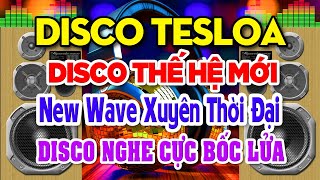 DISCO TESTLOA PHỐI CỰC CHUẨN 8D Nghe Cực Bốc Lửa - MỞ TO LK Nhạc Không Lời CHO CẢ XÓM CÙNG PHÊ