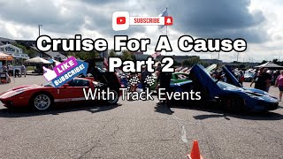 Cruise For A Cause Part 2 "Car Show and Track"