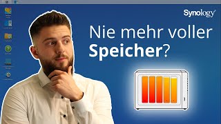 3 Schritte für 1 Sorge weniger - Speicheroptimierung auf deiner Synology