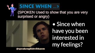 SINCE WHEN 👉 (WHEN - WHENEVER) 11 uses and phrases in spoken english