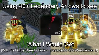 What 40+ Legendary Arrows Gave Me (World of Stands)