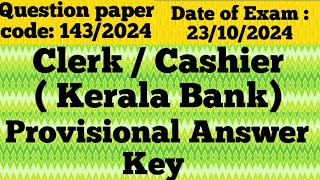 143/2024 || Clerk/ Cashier ( Kerala Bank) || Provisional Answer Key