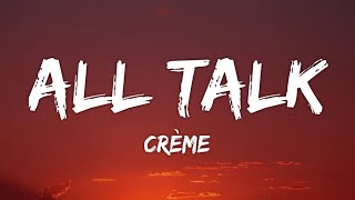 CRÈME - All Talk (Lyrics)