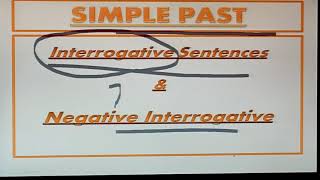 Simple Past-Interrogative &, Negative Interrogative Sentences