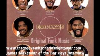 The Bar-Kays - James Alexander Interview 5/7/14 www.thegroovewithcharleshightower.com