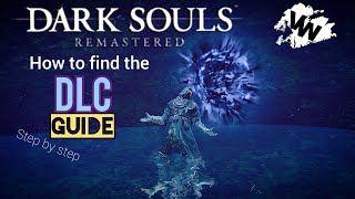 Dark Souls Remastered - How to enter DLC guide step by step