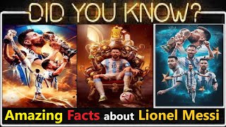 Lionel Messi Facts: Top 10 Mind-Blowing, Unbelievable And Amazing Fun Facts About Lionel Messi