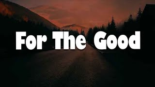 Riley Clemmons - For The Good  (Lyrics) | Mix Worship Playlist