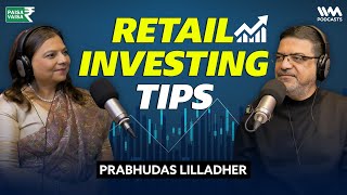 Best Sectors to Invest In | Equity, Stocks & More | Paisa Vaisa Podcast ft @PrabhudasLilladherIndia