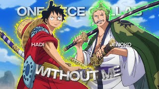 [4K] Zoro & Luffy「AMV/Edit」(Without Me) Collab