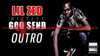 LIL ZED ☆ GOD SEND ● 12- OUTRO_ 2019