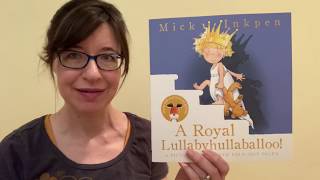 “A Royal Lullabyhullabaloo” by Mick Inkpen