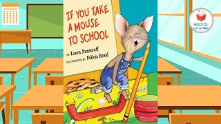 Kids Book Read Aloud Story 📚If You Take A Mouse To School 🐭by Laura Numeroff 📚