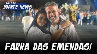 DUARTE NEWS #45 | FARRA DAS EMENDAS PARLAMENTARES NO CARNAVAL!  | com Pedro Duarte e Henrique Korman