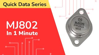 MJ802Transistor Datasheet | Quick Data Series | CN:15| Pinout| Features| Equivalent| Applications