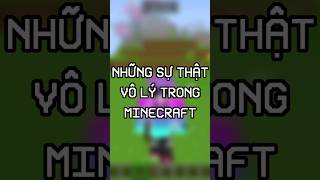 Những Sự Thật Vô Lý Trong Minecraft P14 #minecraft #shorts