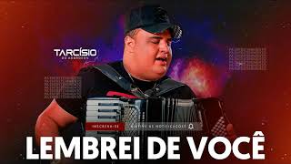 LEMBREI DE VOCÊ | TARCÍSIO DO ACORDEON