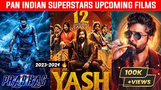 Top 8 Pan Indian Superstars Upcoming Movies 2023-2024 | Pan  Indian Actors Upcoming Movies